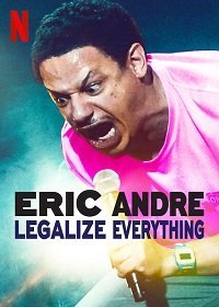 Эрик Андре: Легализуйте все (2020) Eric Andre: Legalize Everything