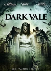Мрачная долина (2018) Dark Vale