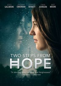Два шага от надежды (2017) Two Steps from Hope