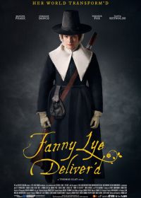 История Фанни Лэй (2019) Fanny Lye Deliver'd