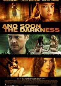 И наступит тьма (2010) And Soon the Darkness