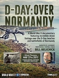 День «Д»: О высадке в Нормандии, рассказано Биллом Беличиком (2017) D-Day: Over Normandy Narrated by Bill Belichick