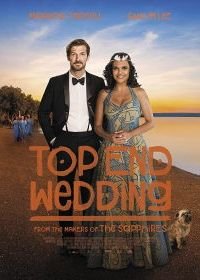 Свадьба на Севере (2019) Top End Wedding