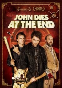 В финале Джон умрет (2012) John Dies at the End
