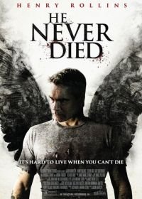 Он никогда не умирал (2015) He Never Died