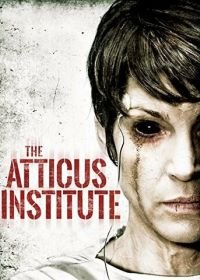 Институт Аттикус (2014) The Atticus Institute