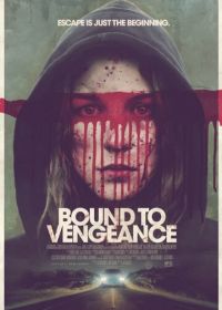 Связанные местью (2014) Bound to Vengeance