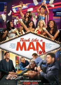 Думай, как мужчина 2 (2014) Think Like a Man Too