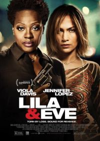 Лила и Ева (2015) Lila & Eve