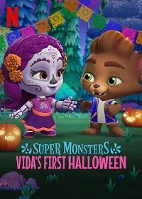 Супер монстры: первый Хэллоуин Виды (2019) Super Monsters: Vida's First Halloween