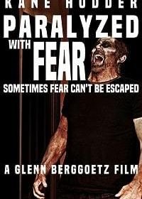 Оцепеневшие от страха (2019) Paralyzed with Fear