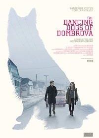 Танцующие собаки из Домбровы (2018) The Dancing Dogs of Dombrova