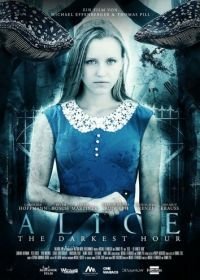 Алиса: Самый тёмный час (2018) Alice: The Darkest Hour
