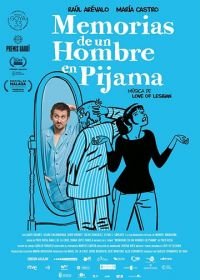 Воспоминания человека в пижаме (2018) Memorias de un hombre en pijama