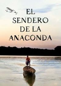 След Анаконды (2019) El sendero de la anaconda