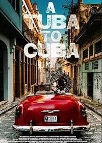 Туба на Кубе (2018) A Tuba to Cuba