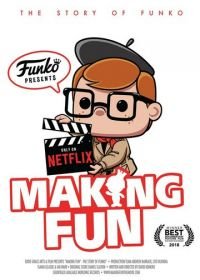Создавая веселье: история Funko (2018) Making Fun: The Story of Funko