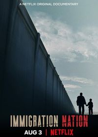 Страна иммигрантов (2020) Immigration Nation