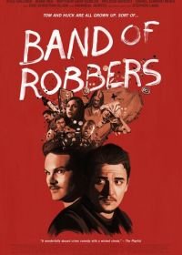 Банда грабителей (2015) Band of Robbers