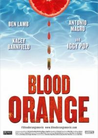 Кровавый апельсин (2016) Blood Orange