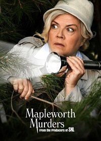Убийства Мэйплворт (2020) Mapleworth Murders