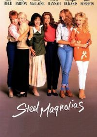 Стальные магнолии (1989) Steel Magnolias