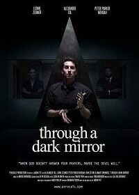 Сквозь тёмное зеркало (2019) Through a Dark Mirror