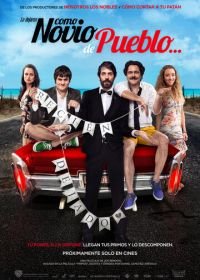 Деревенский жених (2019) Como Novio de Pueblo