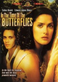 Времена бабочек (2001) In the Time of the Butterflies