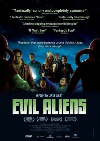 Пришельцы-завоеватели (2005) Evil Aliens