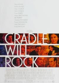 Колыбель будет качаться (1999) Cradle Will Rock