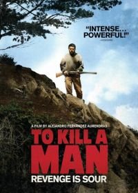 Убить человека (2014) Matar a un hombre
