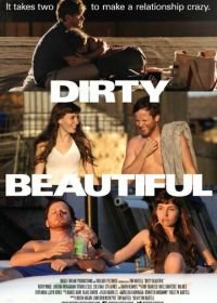 Грязная красотка (2015) Dirty Beautiful