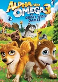 Альфа и Омега 3: Большие Волчьи Игры (2013) Alpha and Omega 3: The Great Wolf Games