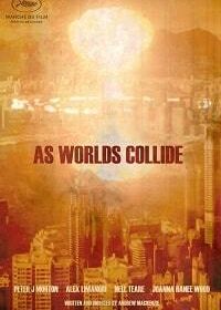 Столкновение миров (2018) As Worlds Collide