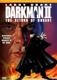 Человек тьмы II: Возвращение Дюрана (1994) Darkman II: The Return of Durant