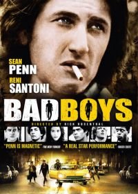 Плохие мальчики (1983) Bad Boys
