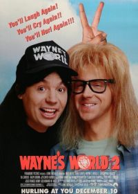 Мир Уэйна 2 (1993) Wayne's World 2