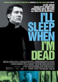 Засну, когда умру (2003) I'll Sleep When I'm Dead