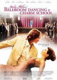 Школа танцев и обольщения Мэрилин Хотчкисс (2005) Marilyn Hotchkiss' Ballroom Dancing & Charm School
