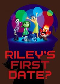 Первое свидание Райли (2015) Riley's First Date?