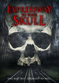 Быстрый путь в твой череп (2014) Expressway to Your Skull