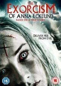 Экзорцизм Анны Экланд (2016) The Exorcism of Anna Ecklund