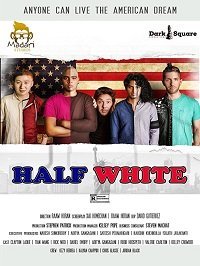 Сделаем Америку снова белой (2020) Make America White Again / Half White