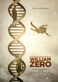 Реконструкция Уильяма Зеро (2014) The Reconstruction of William Zero