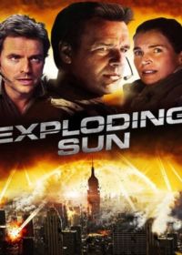 Взорванное Солнце (2013) Exploding Sun