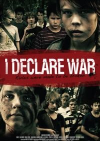 Я объявляю войну (2012) I Declare War