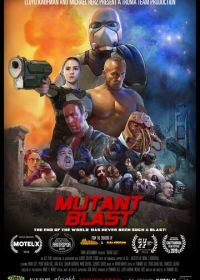 Прорыв мутантов / Мутантский взрыв (2018) Mutant Blast