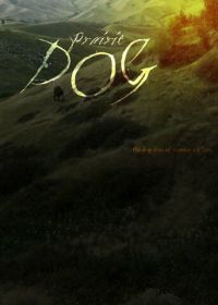 Пёс Прерии (2015) Prairie Dog