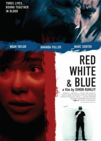 Красный Белый и Синий (2010) Red White & Blue